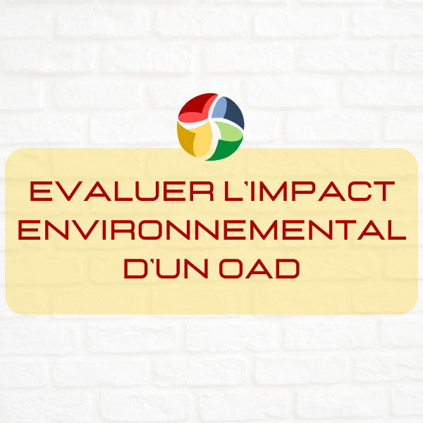 Etude de l’impact environnemental d’un OAD
